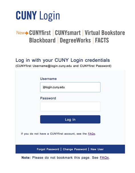 Cuny login - Jul 13, 2020 · In your web browser, navigate to www.cuny.edu. From the login drop down menu, select the Blackboard login option. In Instructions. of 3. Enter your CUNYfirst username, along with @login.cuny.edu, and password. Blackboard page will open with the Home tab active. Courses you are teaching or taking are displayed in the My Courses …